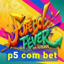 p5 com bet